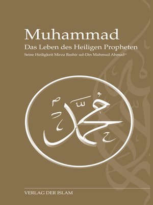 cover image of Muhammad--Das Leben des Heiligen Propheten